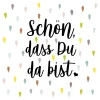 Servietten, "Schön dass du…", 33 x 33 cm, 20 Stück